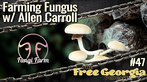 Farming Fungi w/ Allen Carroll - FGP#47