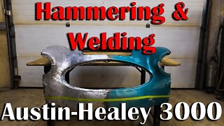 Hammering and Welding the Austin-Healey 3000 Shroud