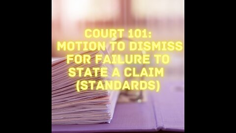 Court 101 Motion to Dismiss For Failure To State a Claim (Standard)