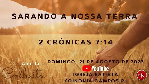 SARANDO A NOSSA TERRA - 2 CRÔNICAS 7:14 - PR. MARCELO VIEIRA