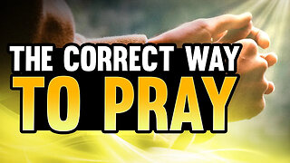 6 Principles of Correct Praying