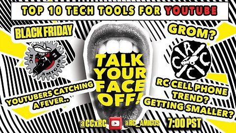 Top Tech Tools for RC Youtubers! Talk Your Face Off