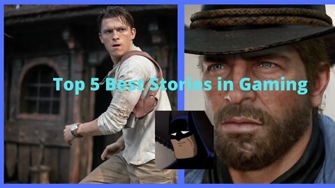 Top 5 Best Stories in Gaming