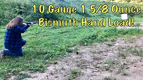 10 Gauge 1 5/8 Ounce Bismuth Reload Range Test!