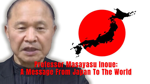 Professor Masayasu Inoue: A Message From Japan To The World