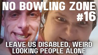 Krystal Station Here #16 | "Leave Us Disabled, Weird Looking People Alone" - No Bowling Zone
