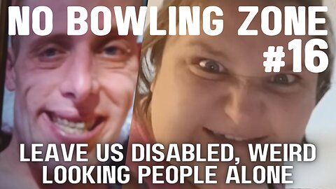 Krystal Station Here #16 | "Leave Us Disabled, Weird Looking People Alone" - No Bowling Zone