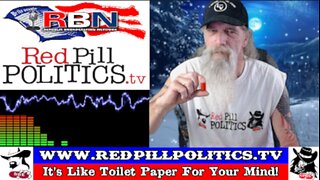 Red Pill Politics (12-17-23) – White House Perverts & Global Tyrants!