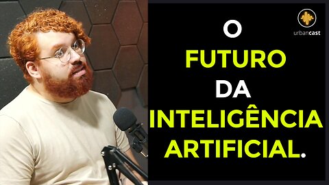 O futuro da Inteligência artificial | Cortes Urban