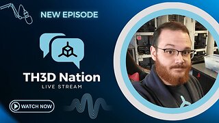 TH3D Nation - Episode 4 - 3D Printing News w/Q&A