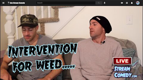 Weed Intervention, Livestream Comedy Show #3