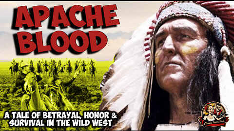 Apache Blood: A Tale of Betrayal, Honor, and Survival in the Wild West | FULL MOVIE