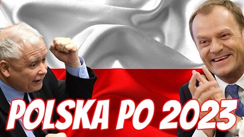 Jak będzie wyglądała Polska po wyborach w 2023 roku?