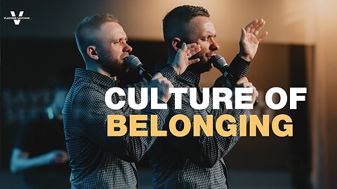 Culture of Belonging Within The Church