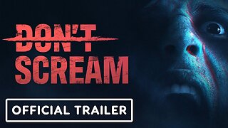 Don't Scream - Official Gameplay Reveal Trailer