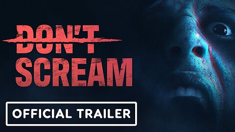 Don't Scream - Official Gameplay Reveal Trailer