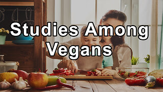 A Detailed Overview of Various Studies Among Vegans, Vegetarians, and Non-Vegetarians