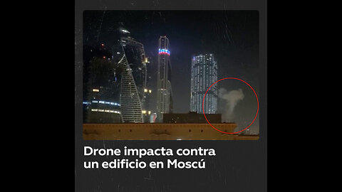 Un dron impacta contra un edificio en construcción en la capital rusa