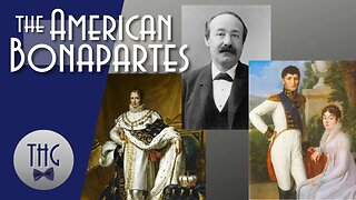 The American Bonapartes, an Updated History Guy Episode