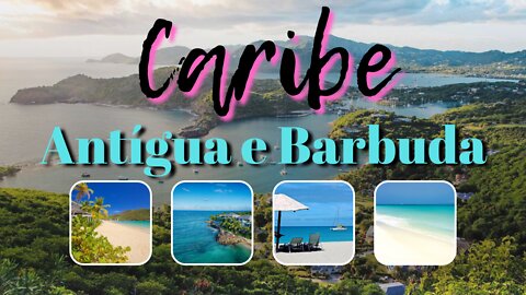 [CARIBE] CONHEÇA ANTÍGUA E BARBUDA