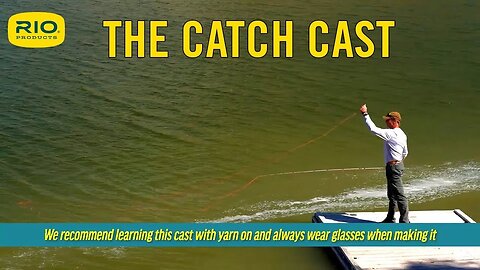 The Catch Cast - Fly Fishing Tips and Tricks - RIO Products