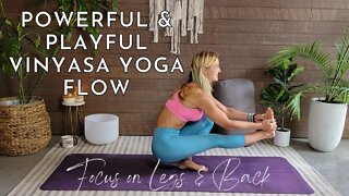 Powerful and Playful Vinyasa Yoga Flow | Yoga for Legs and Back | Yoga with Stephanie