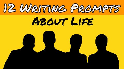 12 Writing Prompts About Life (With Examples) #49 😊