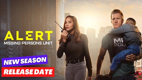 Alert Missing Persons Unit Season 2 Release Date and Everything You Need to Know