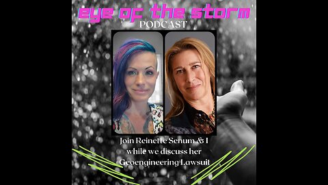 Eye of the STORM Podcast S1 E1 - 04/30/23 with Reinette Senum