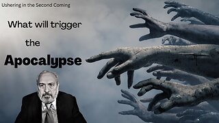 What will trigger the Apocalypse?