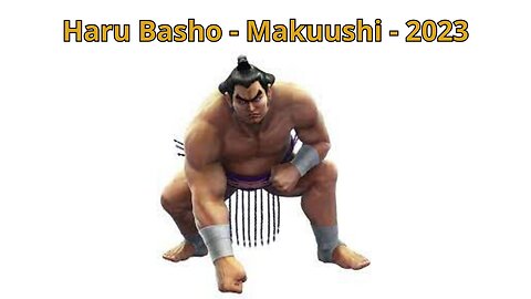 Sumô - Haru Basho - Makuushi - Março 2023 - Dia 07