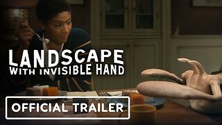 Landscape with Invisible Hand - Official Trailer