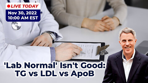 'Lab Normal' Is't Good: TG vs LDL vs ApoB (LIVE)