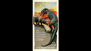 The Ghost of Slumber Mountain (1918 Film) -- Directed By Willis O'Brien -- Short Film