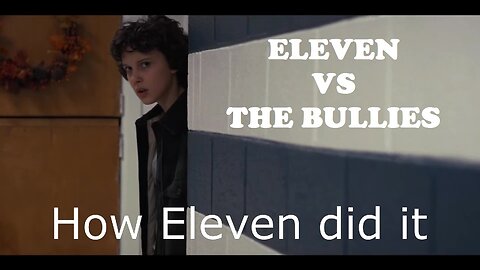 Eleven VS the bullies in Stranger Things: Mind games