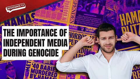 The Importance of independent media during GENOCIDE! - Resistance TV
