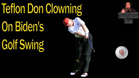 Teflon Don Clowning On Biden's Golf Swing