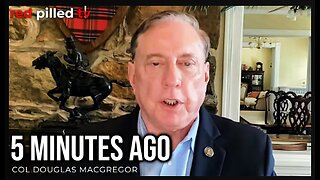 Douglas Macgregor- Everyone Will Be WIPED OUT IN 10 DAYS, THIS IS SERIOUS!- Exclusive Interview- Pt2