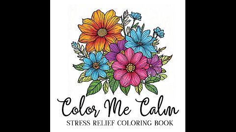 Color Me Calm-Discover Peace and Relaxation with 'Color Me Calm' Coloring Book