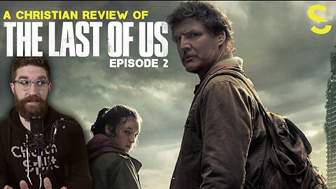 Christian Review of The Last of Us TV Show (Ep2)