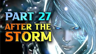 FF16 After The Storm - Final Fantasy XVI Walkthrough Part 27