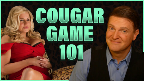 How To Date Cougars - For Younger Guys | Alpha Male 2.0 | Podcast #104