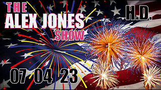 ALEX JONES Full Show 07_04_23 Tuesday HD