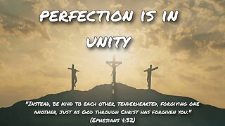 Perfection Is In Unity