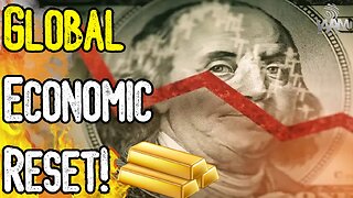 GLOBAL ECONOMIC RESET! - As Collapse Nears, There Are Ways To Save Yourself Now! - Gold To SKYROCKET