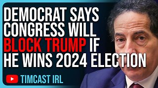 Democrat Says Congress Will BLOCK TRUMP If He Wins 2024 Election, Says He Needs Bodyguard