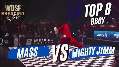 BBOY MASS VS BBOY MIGHTY JIMM | TOP 8 | WDSF BREAKING FOR GOLD MONTREAL 2023