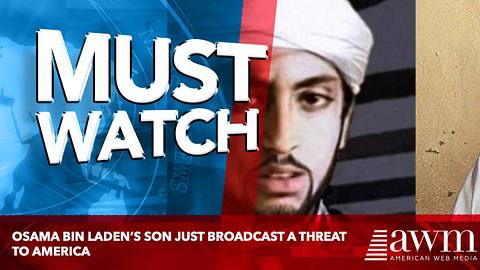 Osama bin Laden’s Son Just Broadcast A Threat To America