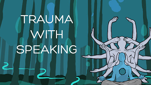 Trauma with speaking and expresssion - Emotional and mental health