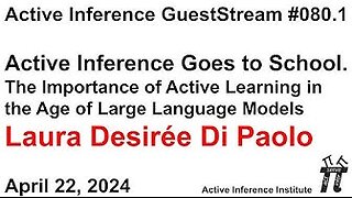 ActInf GuestStream 080.1 ~ Laura Desirée Di Paolo: "Active Inference Goes to School"